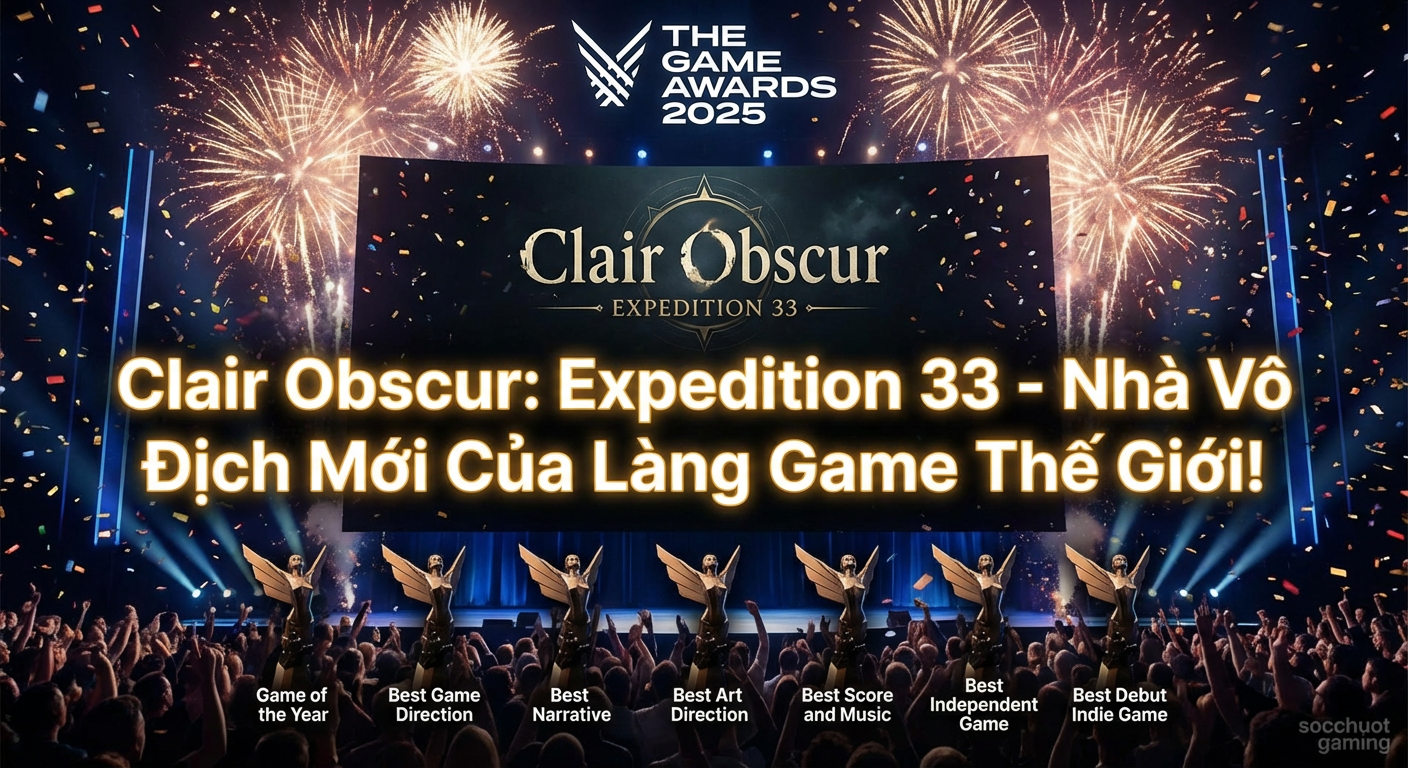 Clair Obscur: Expedition 33 Thống Trị The Game Awards 2025